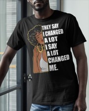 I Changed A Lot Classic T-Shirt apparel-classic-tshirt-lifestyle-front-39