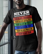 Never Apologize For Classic T-Shirt apparel-classic-tshirt-lifestyle-front-39