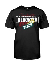 I'm Blackity Classic T-Shirt front