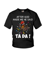 Chicken - After God Made Me He Said Ta Da Youth T-Shirt tile
