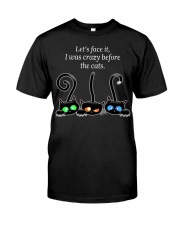 I Was Crazy Before The Cats Classic T-Shirt front