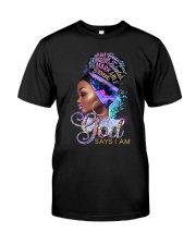 God Say I Am Classic T-Shirt front