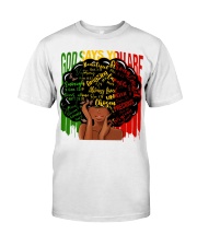God Say You Are Classic T-Shirt front
