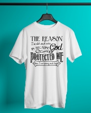 The Reason I'm Old And Wise Is Because God Protected Me Classic T-Shirt lifestyle-mens-crewneck-front-3