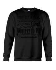 The Reason I'm Old And Wise Is Because God Protected Me Crewneck Sweatshirt tile