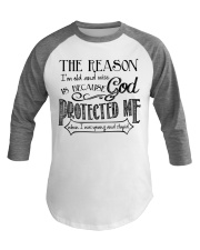 The Reason I'm Old And Wise Is Because God Protected Me Baseball Tee tile