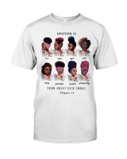 Whatever Is Think About Such Things Classic T-Shirt front