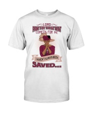 Pray For Those That Classic T-Shirt front