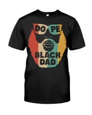 Dope Black Dad Classic T-Shirt front
