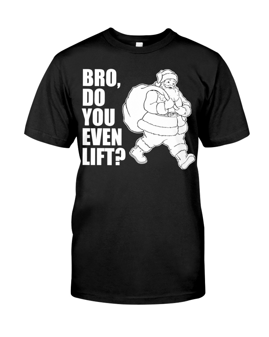 Bro Do You Even Lift - Christmas Gifts