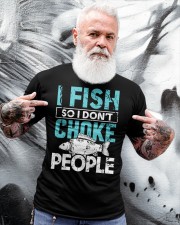 I Fish So I Don’t Choke People Funny Saying Fishing Classic T-Shirt apparel-classic-tshirt-lifestyle-front-267