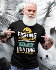 Fishing Solves Most Of My Problems Hunting Solves The Classic T-Shirt apparel-classic-tshirt-lifestyle-front-267