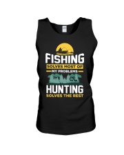Fishing Solves Most Of My Problems Hunting Solves The Unisex Tank tile