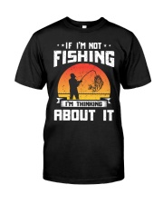 If I’m Not Fishing I’m Thinking About It Fly Fishing Premium Fit Mens Tee tile