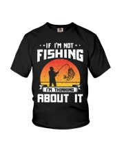 If I’m Not Fishing I’m Thinking About It Fly Fishing Youth T-Shirt tile