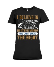 I Believe In Catch And Release Premium Fit Ladies Tee tile
