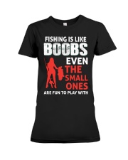 Fishing Is Like Boobs Even The Small Ones Are Fun To Play With Humor Fishing Girl Holding A Big Fish Premium Fit Ladies Tee tile