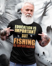Education Is Important But Fishing Is Importanter Classic T-Shirt apparel-classic-tshirt-lifestyle-front-267