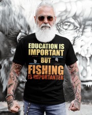 Education Is Important But Fishing Is Importanter Classic T-Shirt apparel-classic-tshirt-lifestyle-front-268