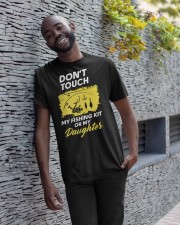 Dont Touch My Fishing Kit Or My Daughter Classic T-Shirt apparel-classic-tshirt-lifestyle-front-33