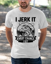 I Jerk It Every Chance I Get Fishing Classic T-Shirt apparel-classic-tshirt-lifestyle-front-50