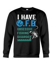Fishing I Have Ofd Obsessive Fishing Disorder Crewneck Sweatshirt tile