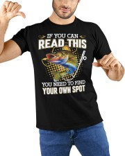 If You Can Read This You Need To Find Your Own Spot Fishing Version Classic T-Shirt custom-t-shirts-classic-lifestyle-front-212