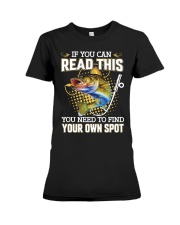 If You Can Read This You Need To Find Your Own Spot Fishing Version Premium Fit Ladies Tee tile
