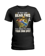 If You Can Read This You Need To Find Your Own Spot Fishing Version Ladies T-Shirt tile