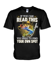 If You Can Read This You Need To Find Your Own Spot Fishing Version V-Neck T-Shirt tile