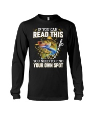 If You Can Read This You Need To Find Your Own Spot Fishing Version Long Sleeve Tee tile