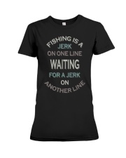 Funny Fishing Saying Fish Humor Premium Fit Ladies Tee tile