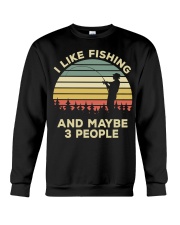 Fisherman Gift I Like Fishing And Maybe 3 People Crewneck Sweatshirt tile