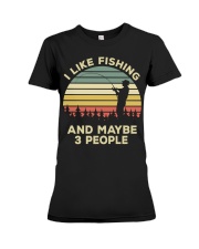 Fisherman Gift I Like Fishing And Maybe 3 People Premium Fit Ladies Tee tile