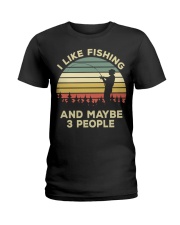 Fisherman Gift I Like Fishing And Maybe 3 People Ladies T-Shirt tile