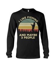 Fisherman Gift I Like Fishing And Maybe 3 People Long Sleeve Tee tile