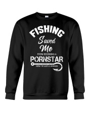 Fishing Reel Pike Fishing Saved Me From Becoming A Pornstar Crewneck Sweatshirt tile