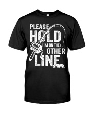Please Hold Im On The Other Line Fishing Fisherman Premium Fit Mens Tee tile