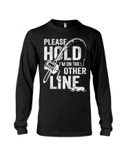 Please Hold Im On The Other Line Fishing Fisherman Long Sleeve Tee tile