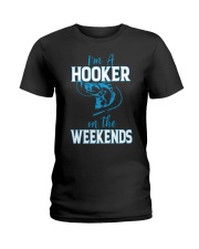 I’m A Hooker On The Weekends Ladies T-Shirt tile