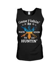 Gone FishinBe Back Soon To Go Huntin Fishing Hunting Unisex Tank tile
