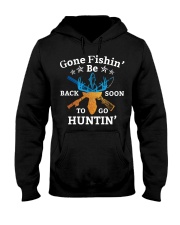 Gone FishinBe Back Soon To Go Huntin Fishing Hunting Hooded Sweatshirt tile