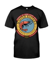 Master Baiter’s Shrimp Fishing Lover Gift Classic T-Shirt front