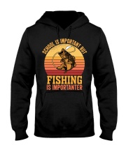 School Is Important But Fishing Is Importanter Hooded Sweatshirt tile