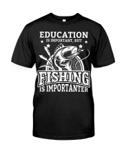 Education Is Important But Fishing Is Importanter Gif Premium Fit Mens Tee tile