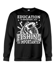 Education Is Important But Fishing Is Importanter Gif Crewneck Sweatshirt tile
