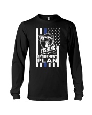 Thin Blue Line Fishing Is My Retirement Plan Shirt Police Long Sleeve Tee tile