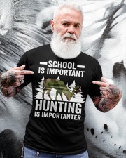 School Is Important Hunting Is Importanter Hunter Classic T-Shirt apparel-classic-tshirt-lifestyle-front-267