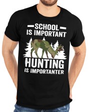 School Is Important Hunting Is Importanter Hunter Classic T-Shirt custom-t-shirts-classic-lifestyle-front-196