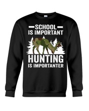 School Is Important Hunting Is Importanter Hunter Crewneck Sweatshirt tile